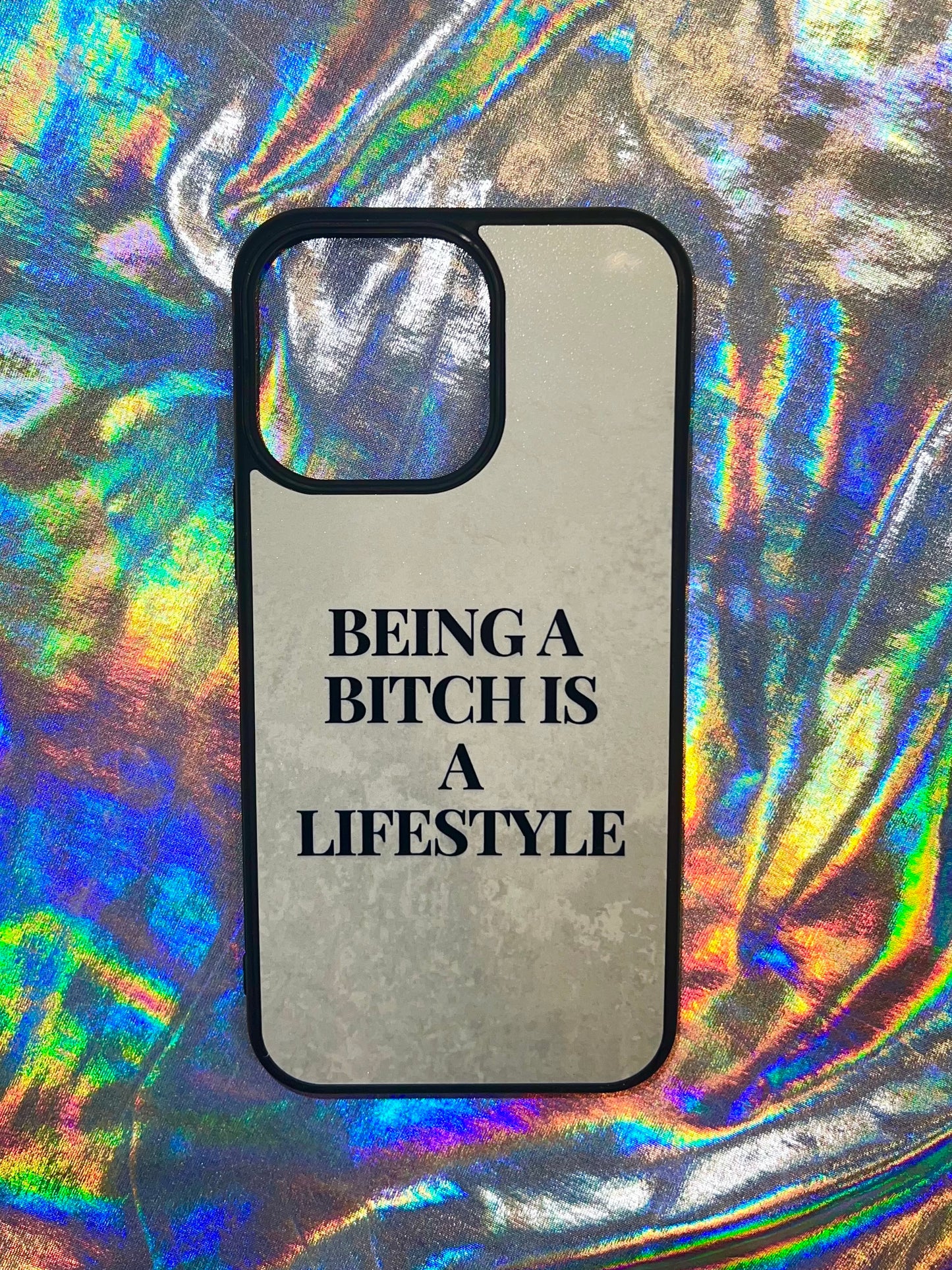 Being a Bitch Phone Case