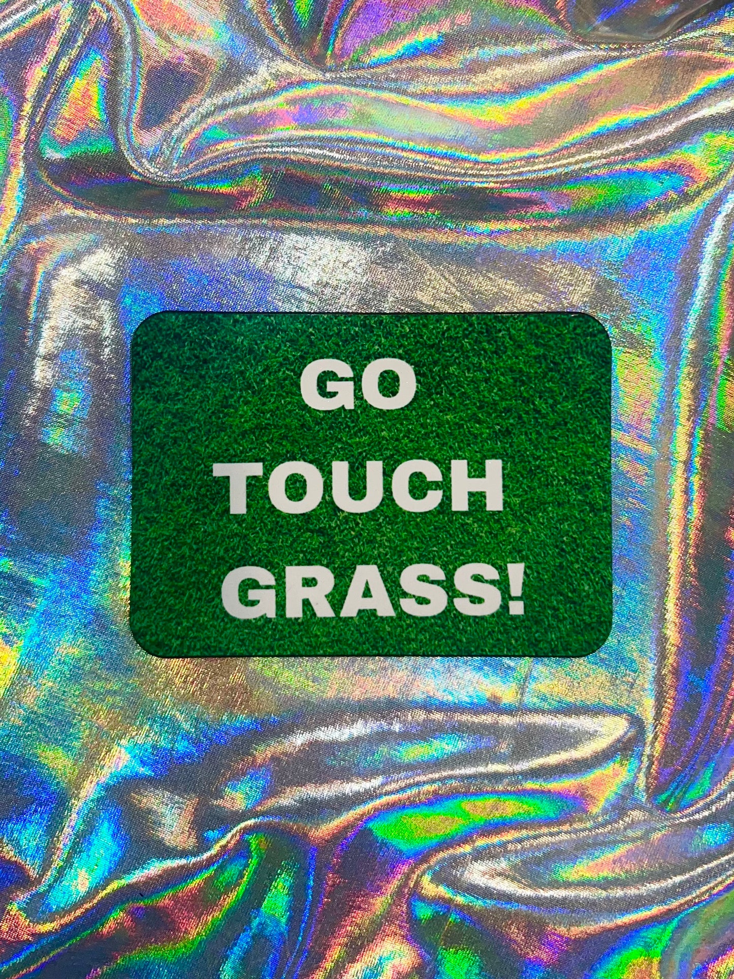 Go Touch Grass Fridge Magnet