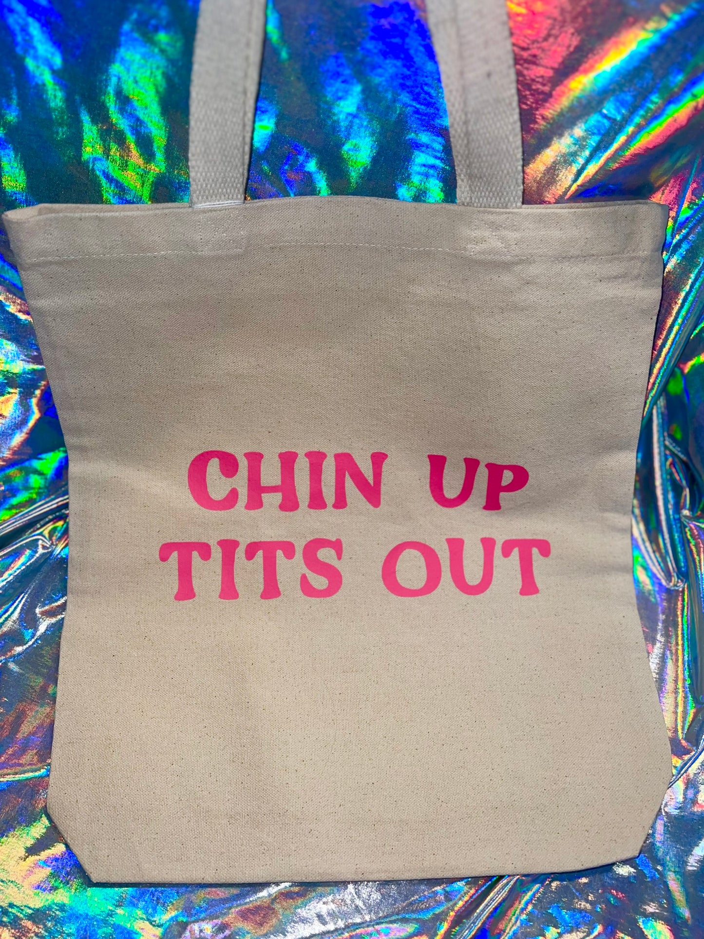 Chin Up Tits Out Tote Bag