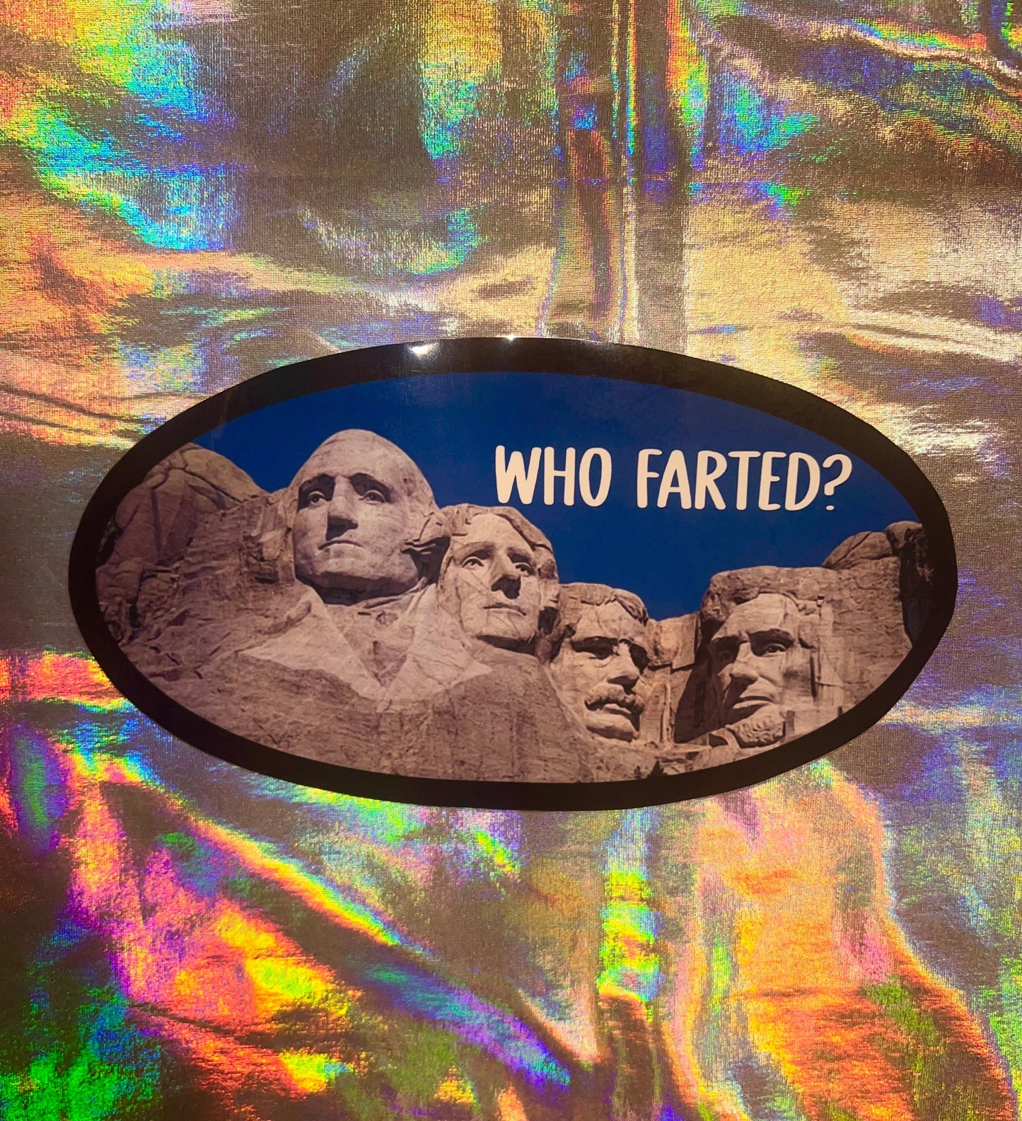 Who Farted Mt. Rushmore Oval Sticker