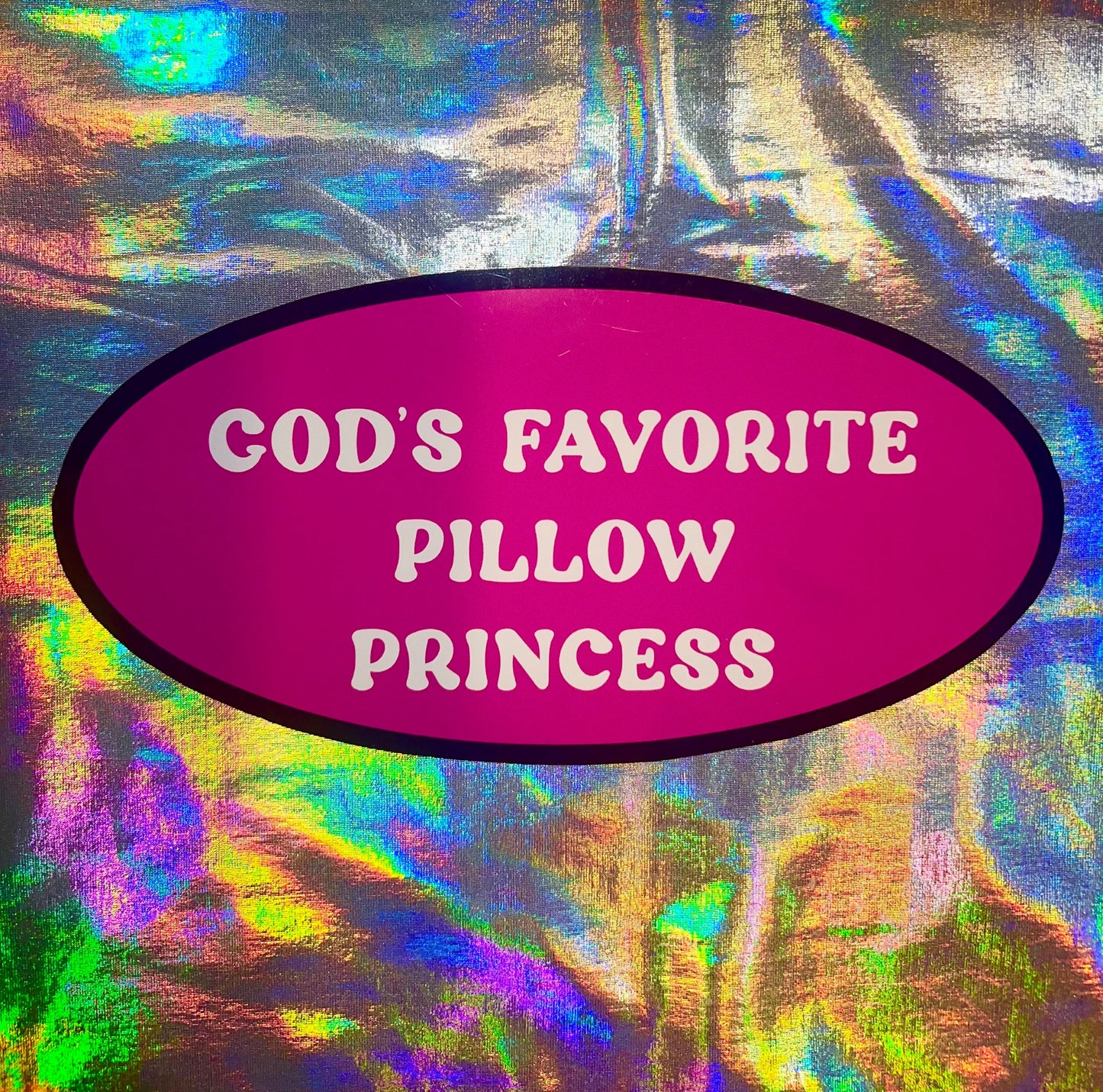 God's Favorite Pillow Princess Oval Sticker