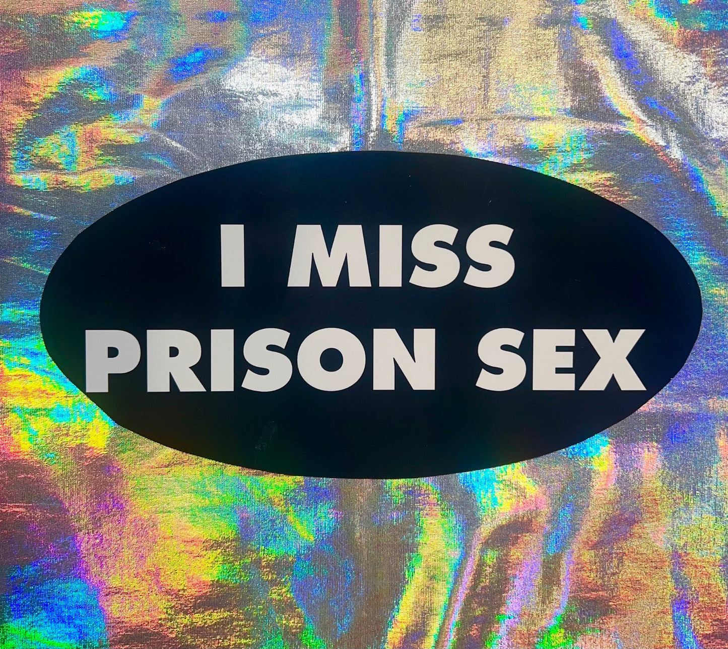 I Miss Prison Sex Oval Sticker