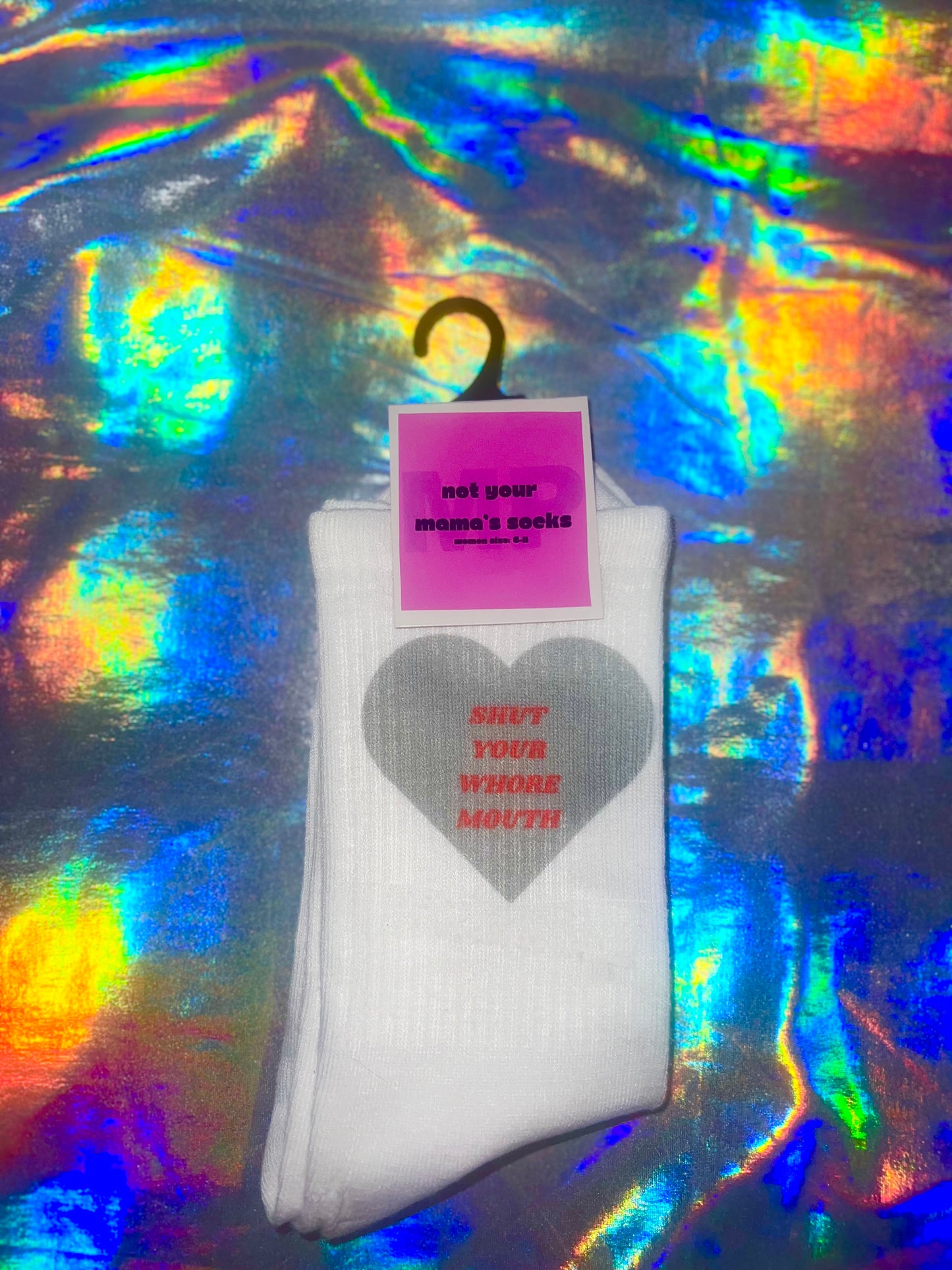 Shut Your Whore Mouth Women's Sock