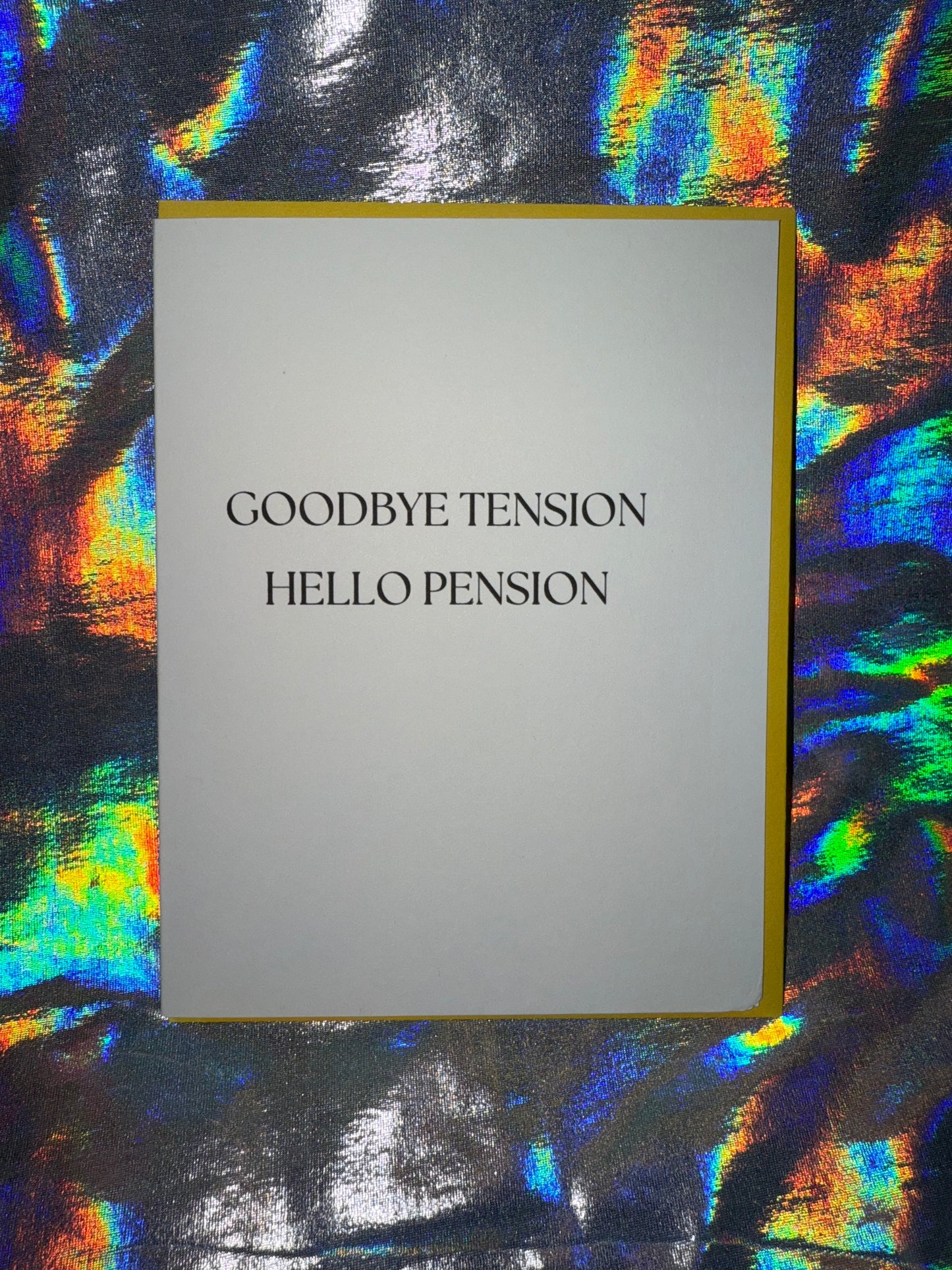 Goodbye Tension Hello Pension Retirement Greeting Card
