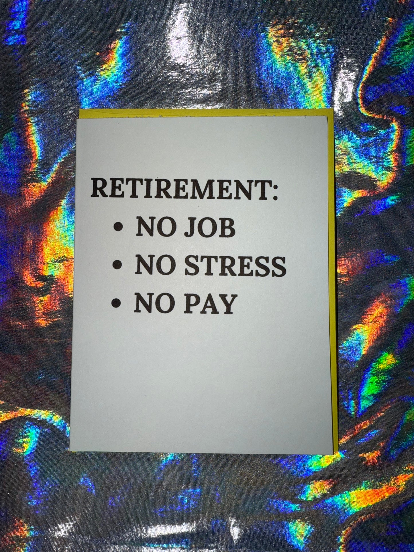 Retirement No Job No Stress No Pay Greeting Card