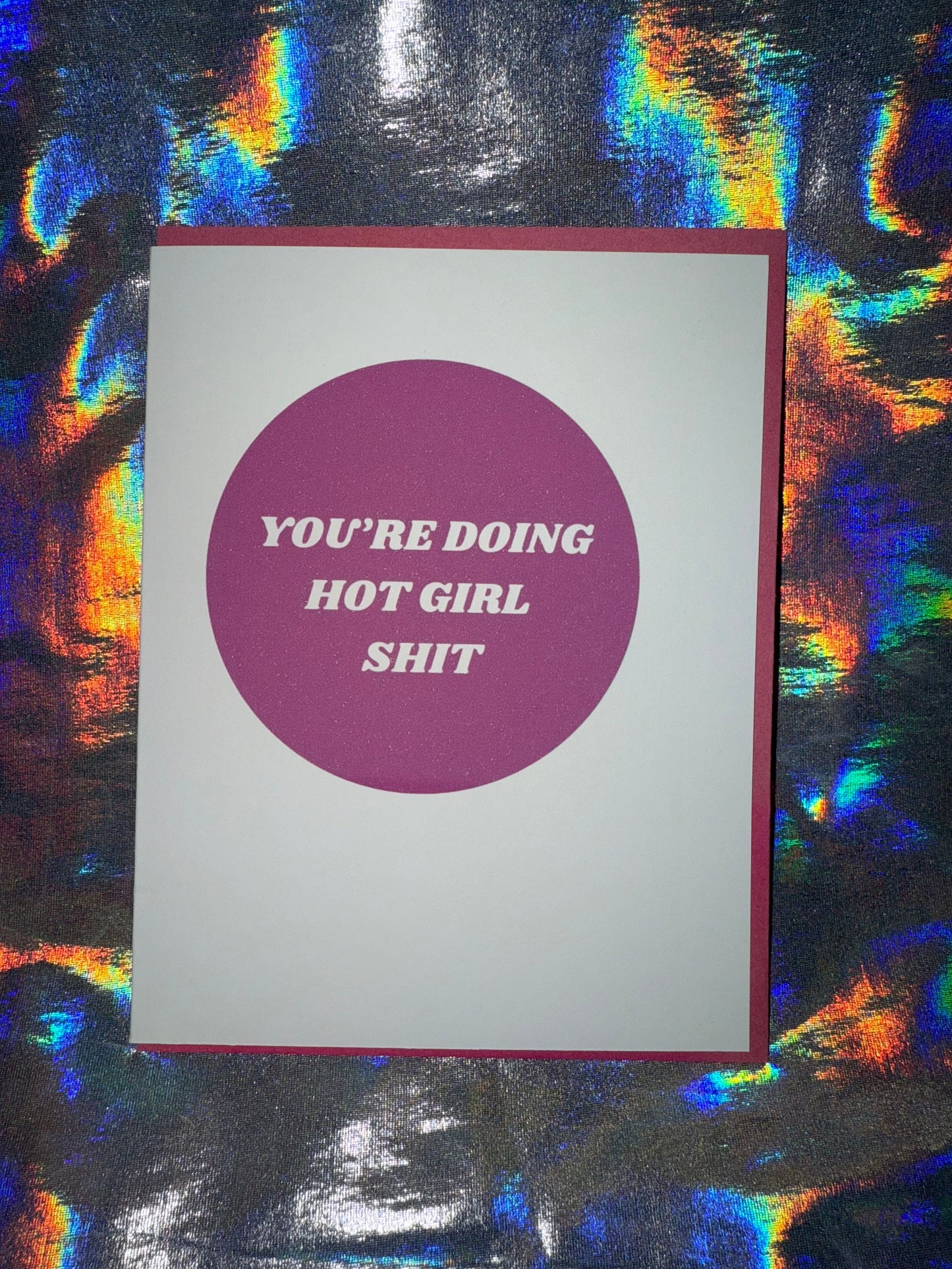 You're Doing Hot Girl Sh*t Greeting Card