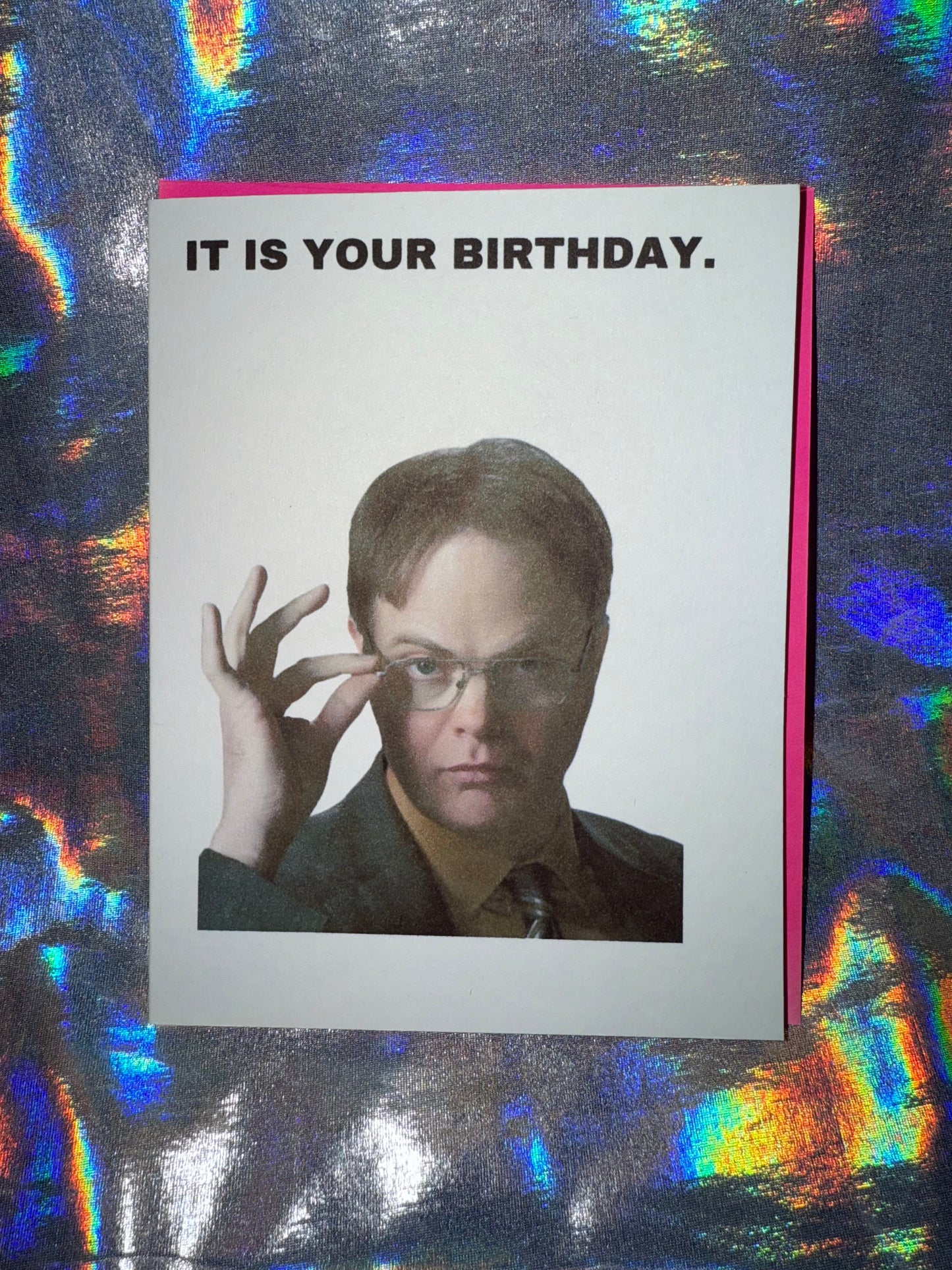 It Is Your Birthday Dwight Shrute Birthday Card