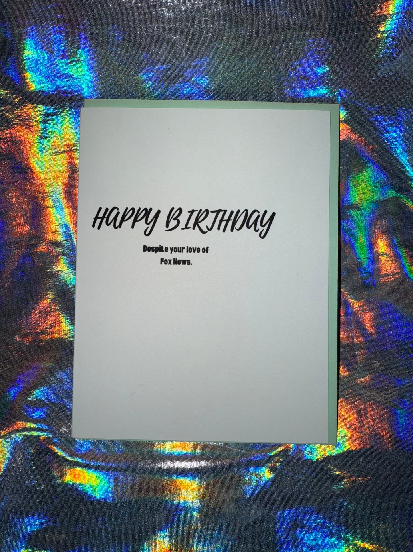 Happy Birthday Despite your Love of Fox News Birthday Card