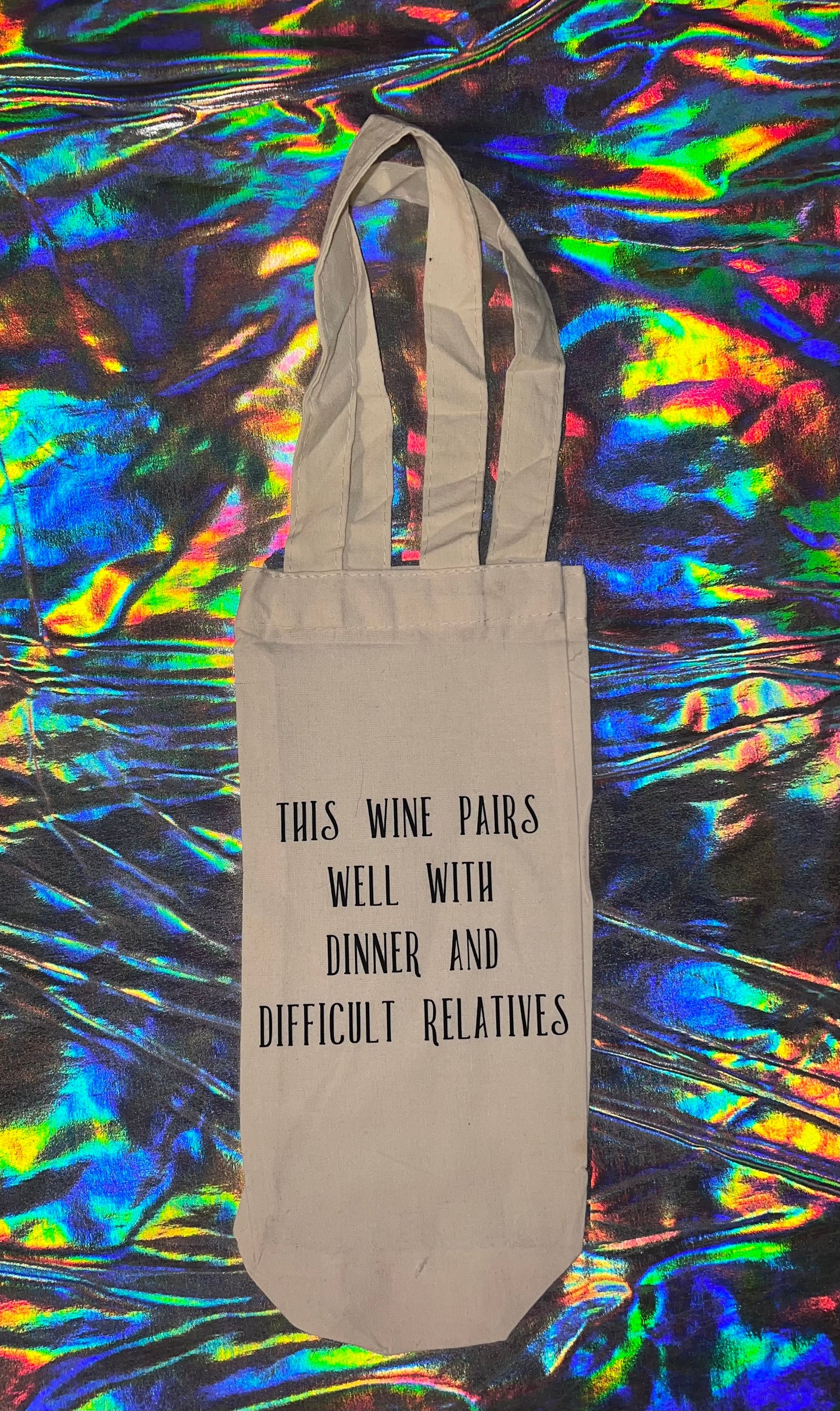 This Wine Pairs Well With Difficult Relatives Wine Bag