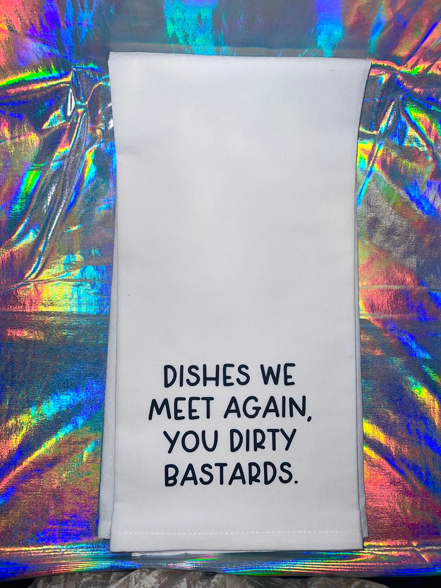 Dishes We Meet Again Dish Towel (funny gift)
