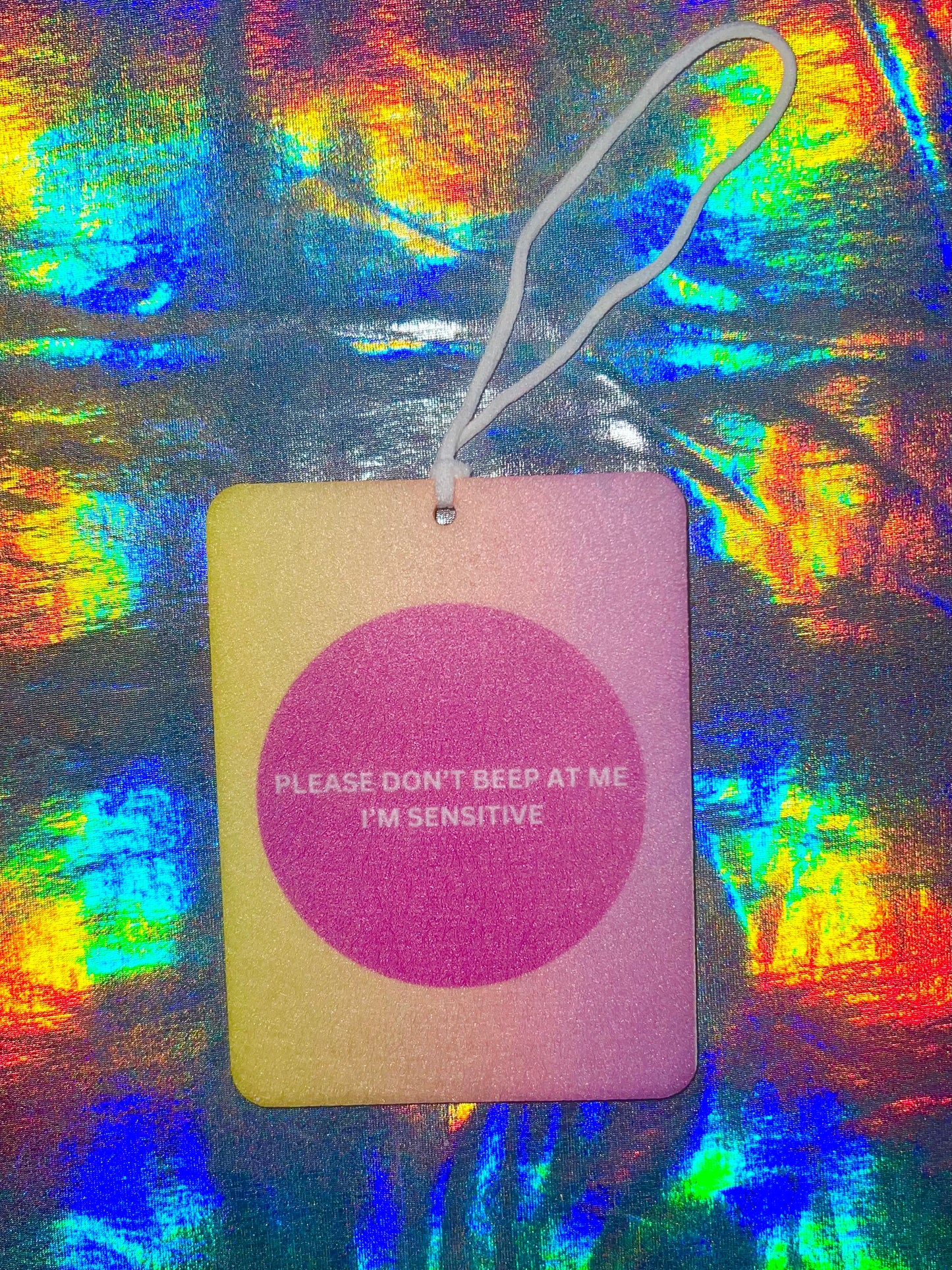 Please Don't Beep At Me I'm Sensitive Funny Car Air Freshener