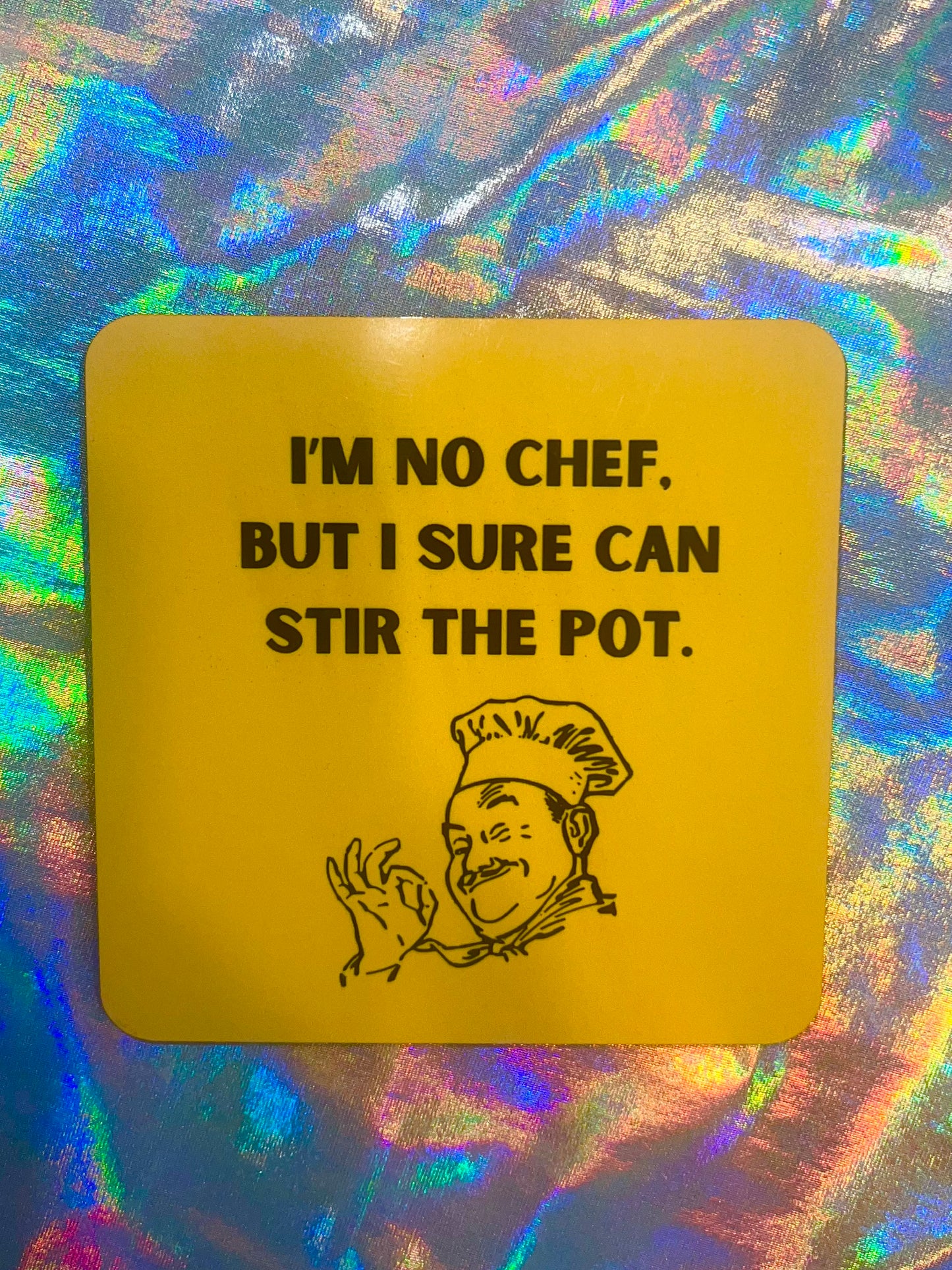 Cork Backed Coaster I'm No Chef But I Sure Can Stir the Pot Coaster