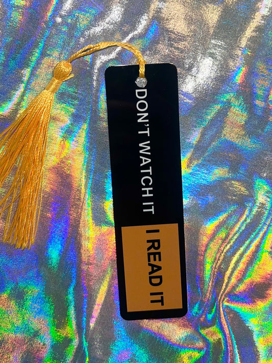 I Don't Watch It I Read It Funny Bookmark