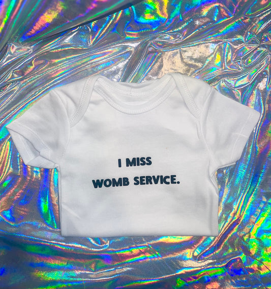 I Miss Womb Service Baby Shirt