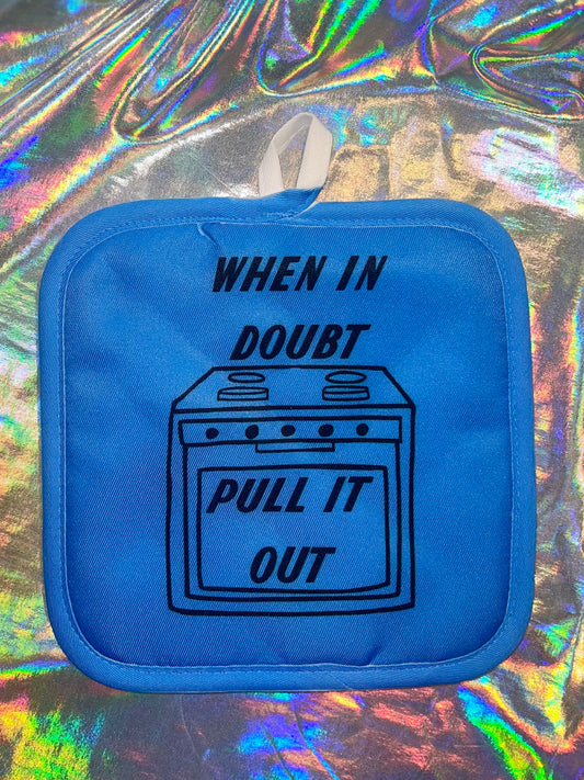 Pull It Out Pot Holder