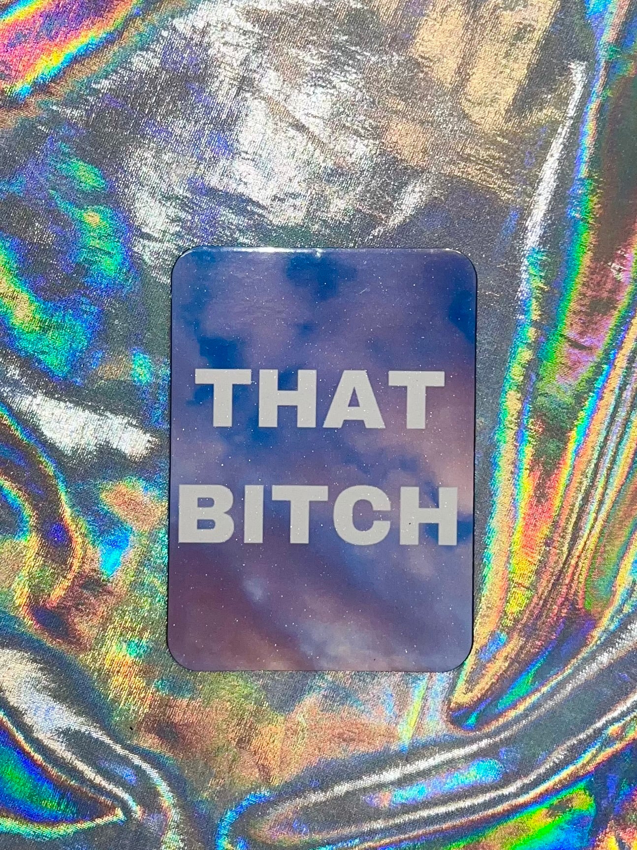 That Bitch Fridge Magnet