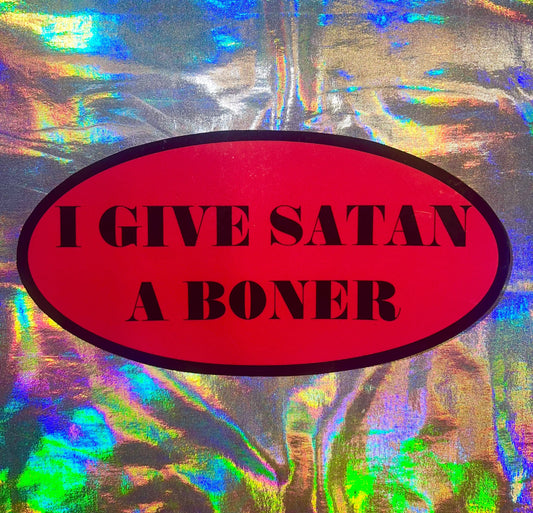 I Give Satan a Boner Oval Sticker