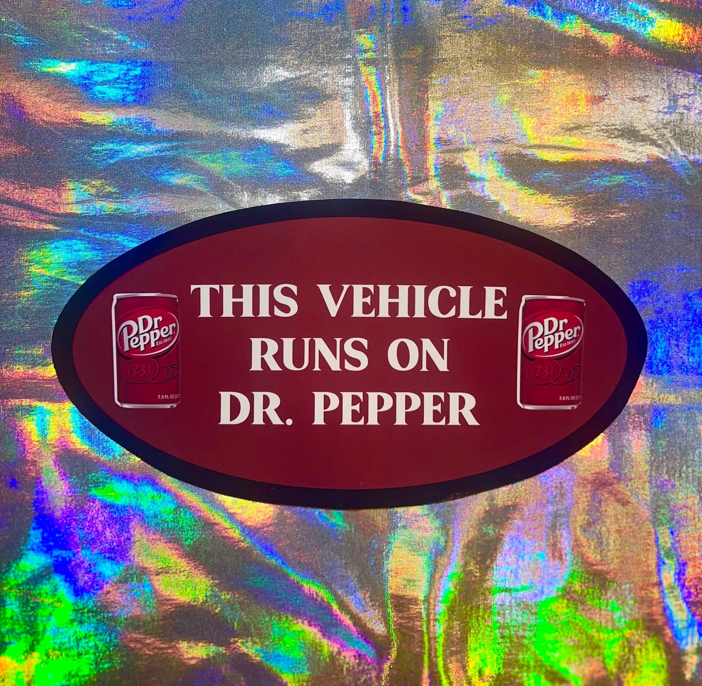 This Vehicle Runs On Dr. Pepper Oval Sticker