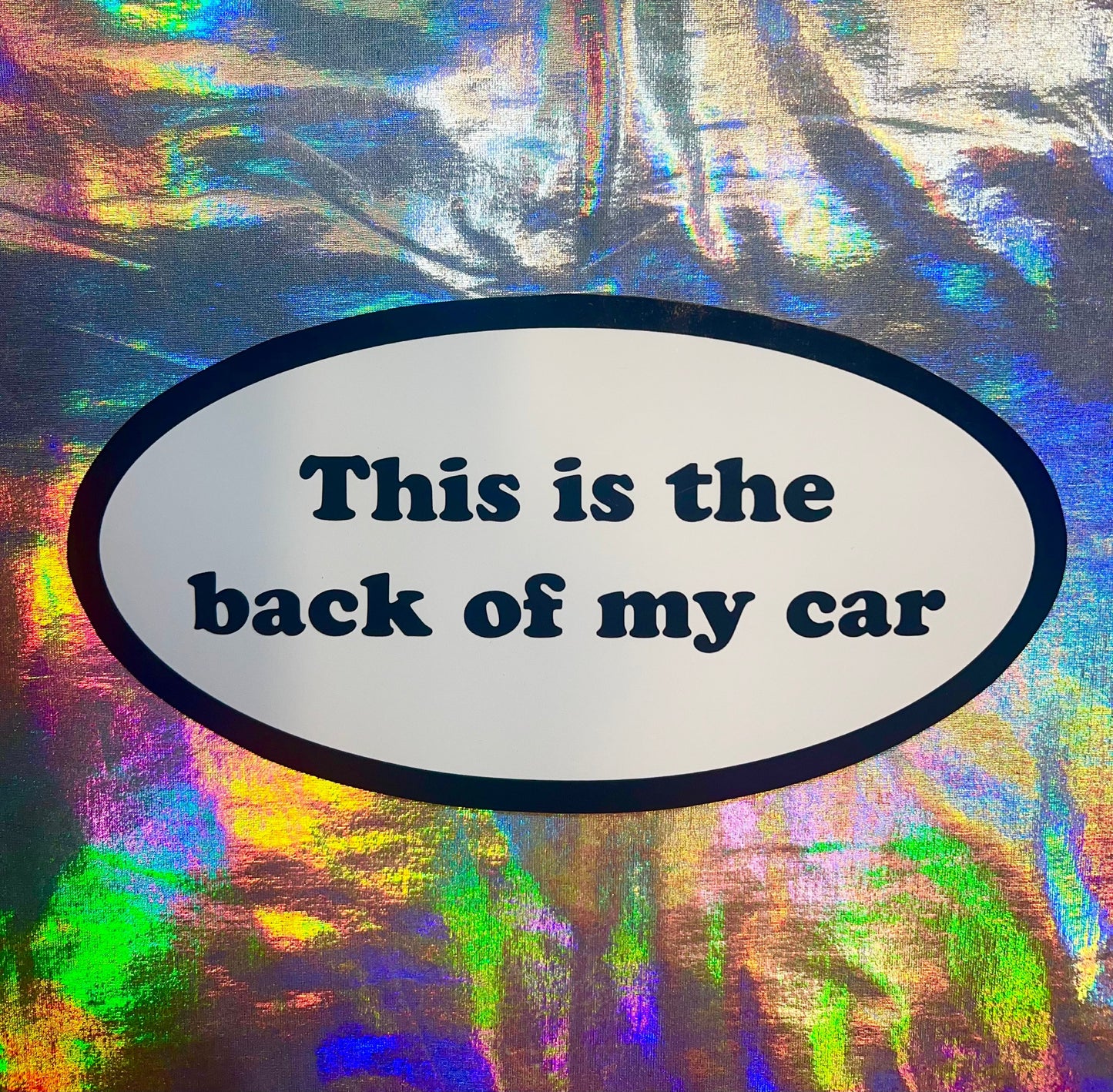 This is the Back of My Car Oval Sticker