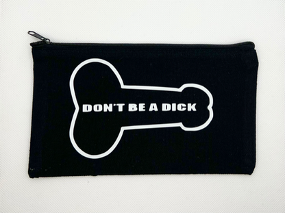 Mini Don't be a Dick Pouch