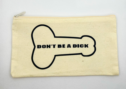Mini Don't be a Dick Pouch