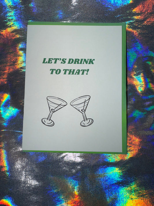 Let's Drink to That Greeting Card