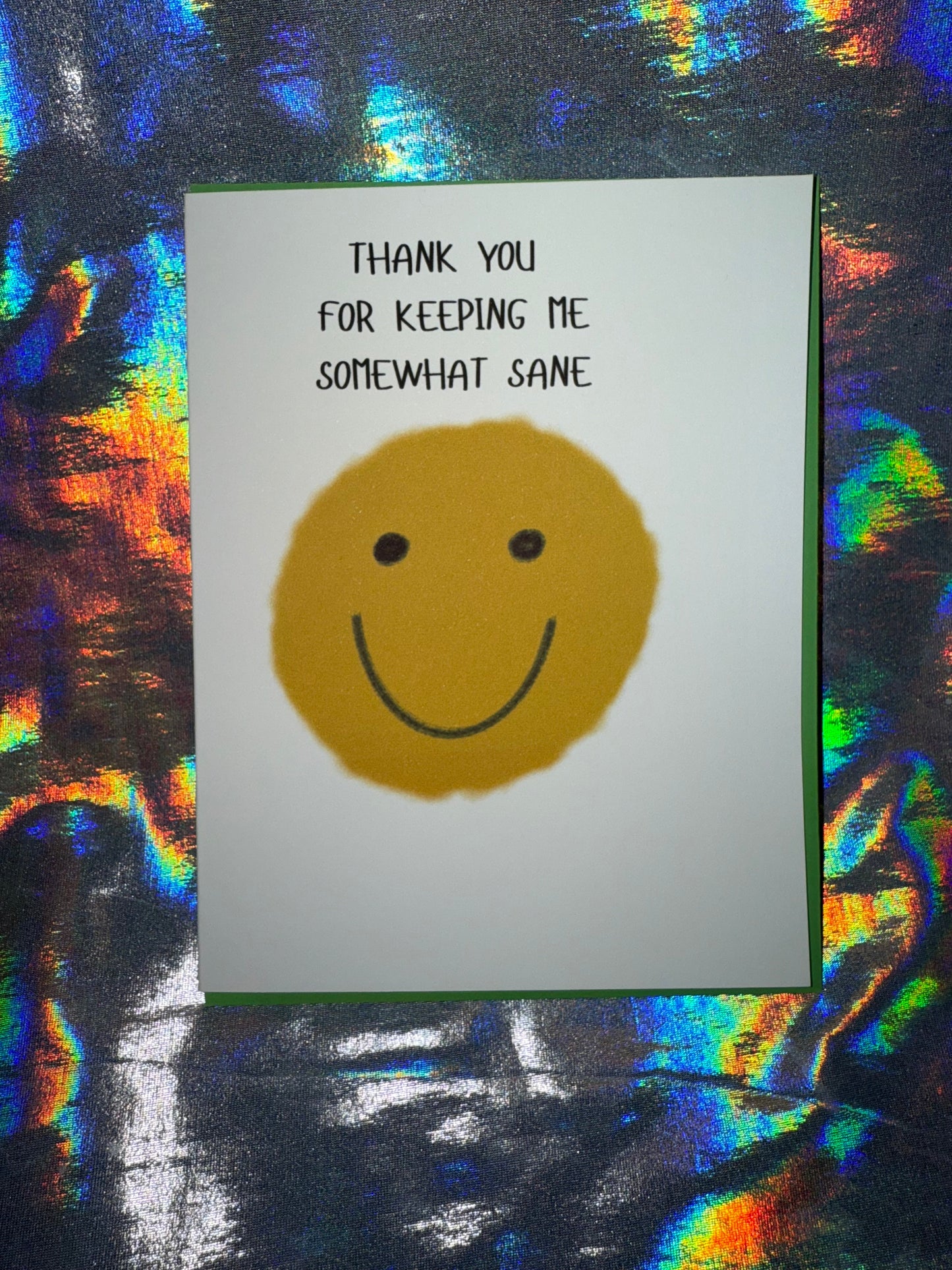 Thank You for Keeping Me Somewhat Sane Greeting Card