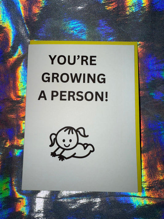 You're Growing a Person New Baby Greeting Card