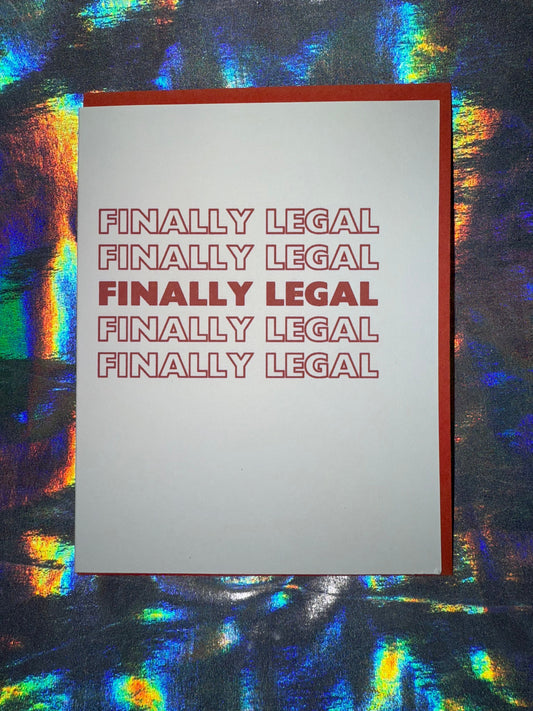 Finally Legal Birthday Card