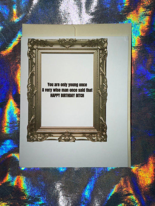 Only Young Once Birthday Card