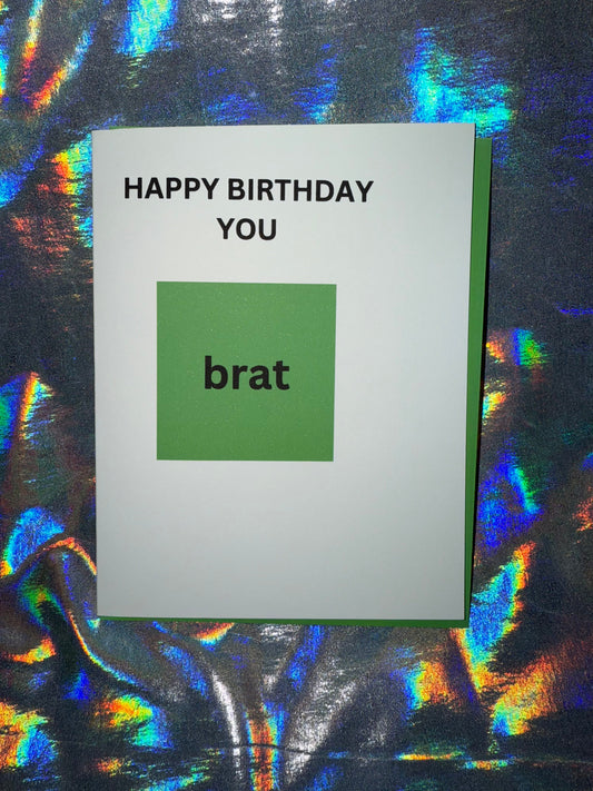 Happy Birthday You Brat Birthday Card