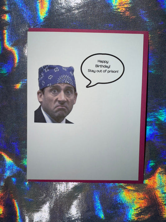 Stay Out of Prison- Prison Mike Birthday Card