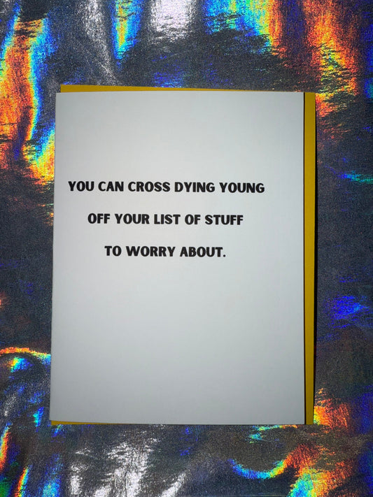 Cross Dying Young Off your List Birthday Card