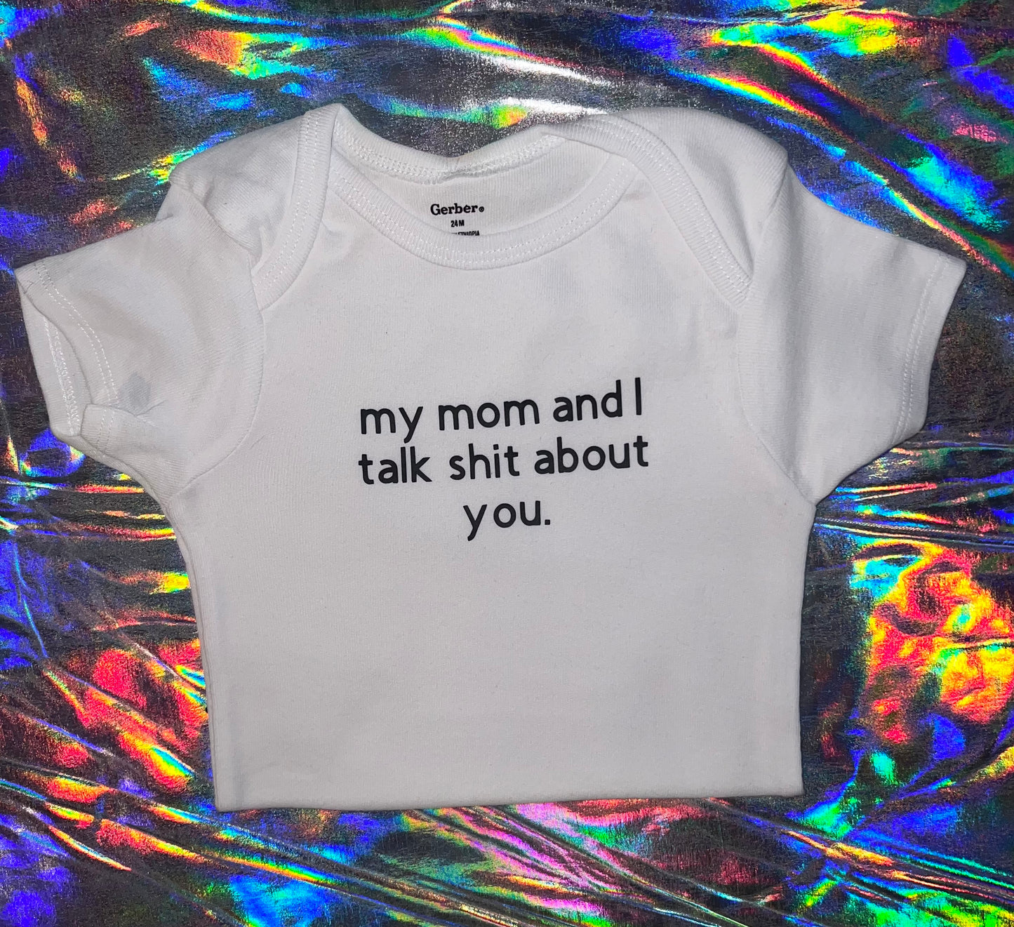 My Mom and I Talk Shit Funny Baby Bodysuit
