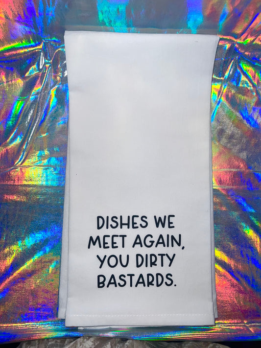 Dishes We Meet Again Dish Towel (funny gift)