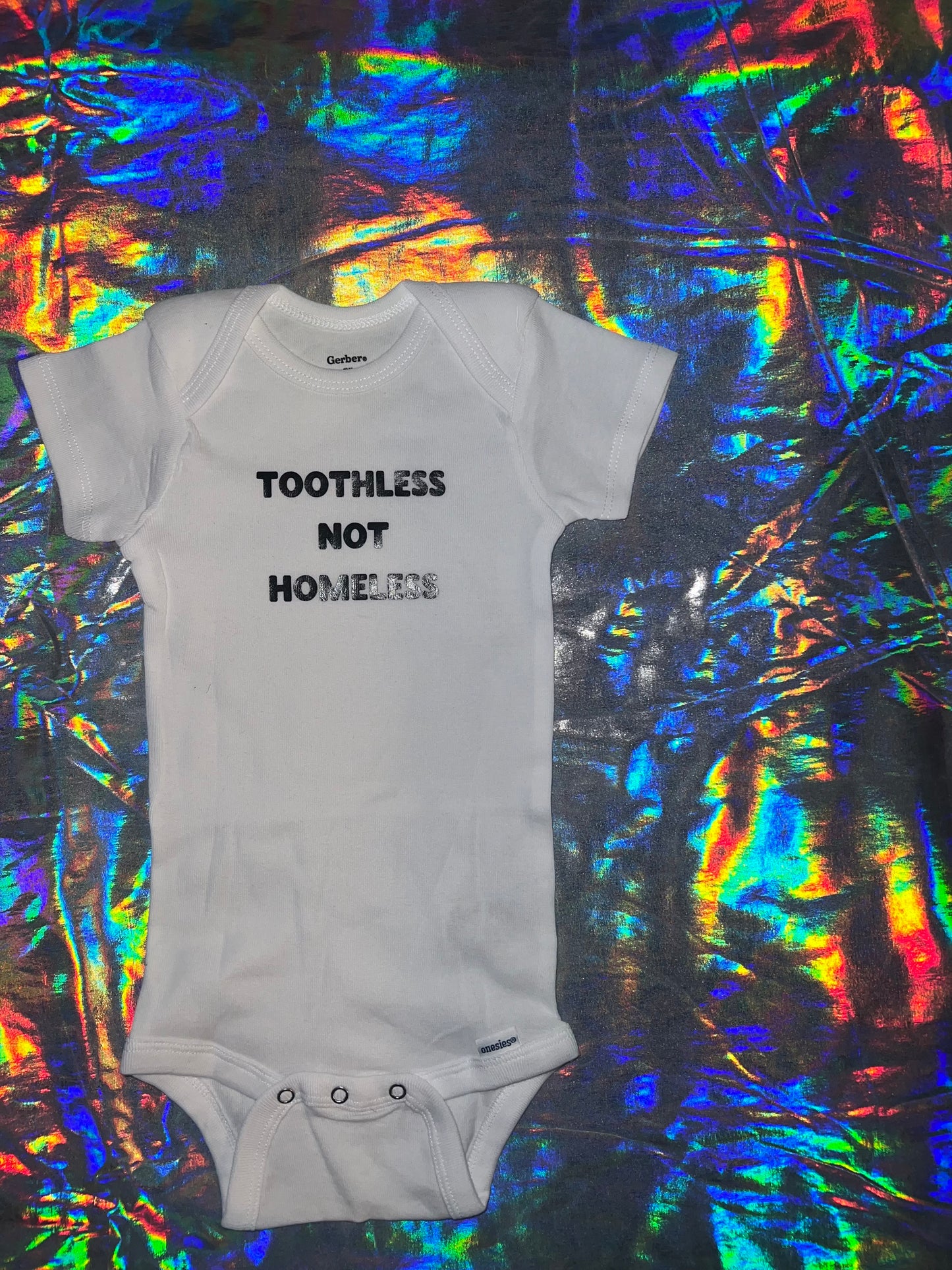 Toothless Not Homeless Funny Baby Shirt