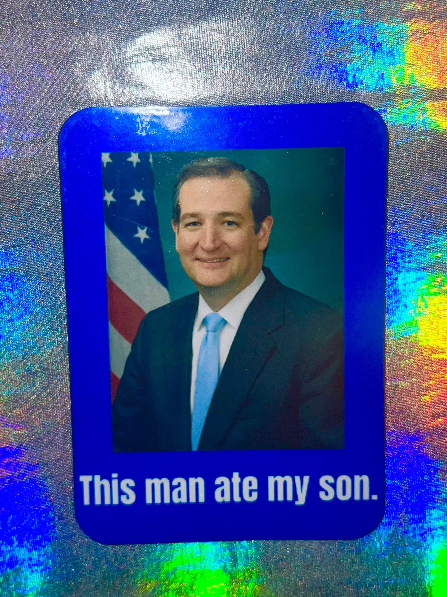 Ted Cruz This Man Ate My Son Meme Fridge Magnet