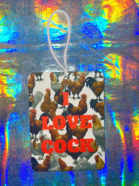 I Love Cock (Roosters) Funny Meme Car Air Freshener